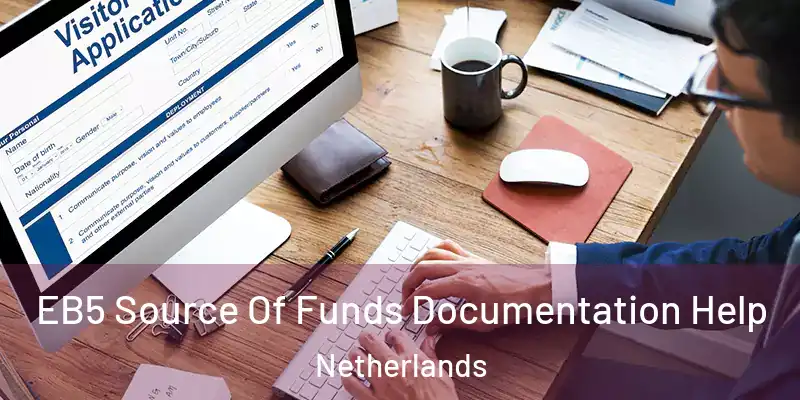 EB5 Source Of Funds Documentation Help Netherlands