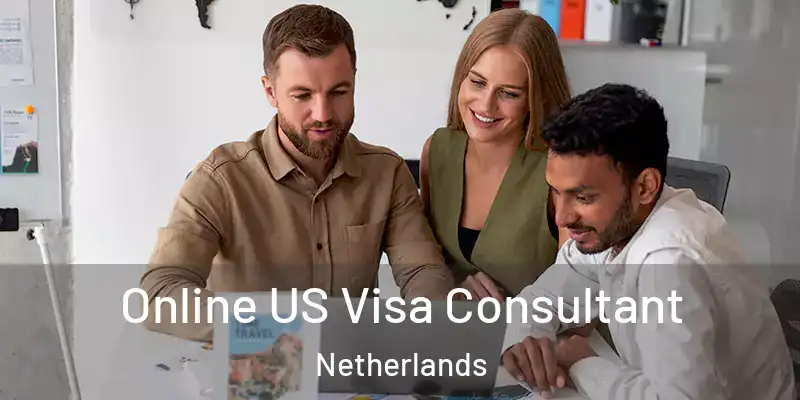 Online US Visa Consultant Netherlands