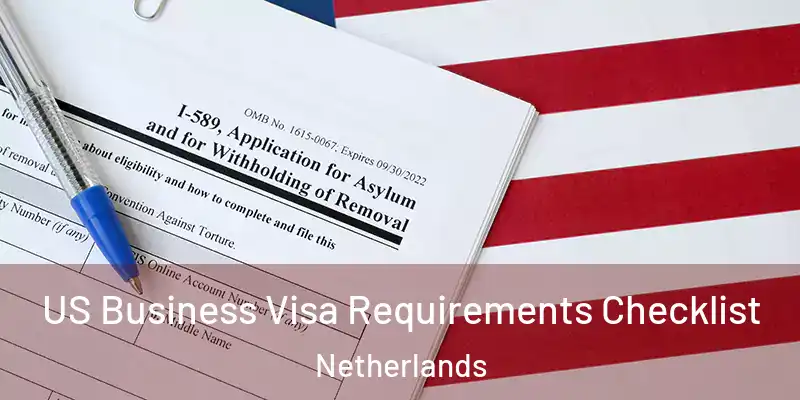 US Business Visa Requirements Checklist Netherlands
