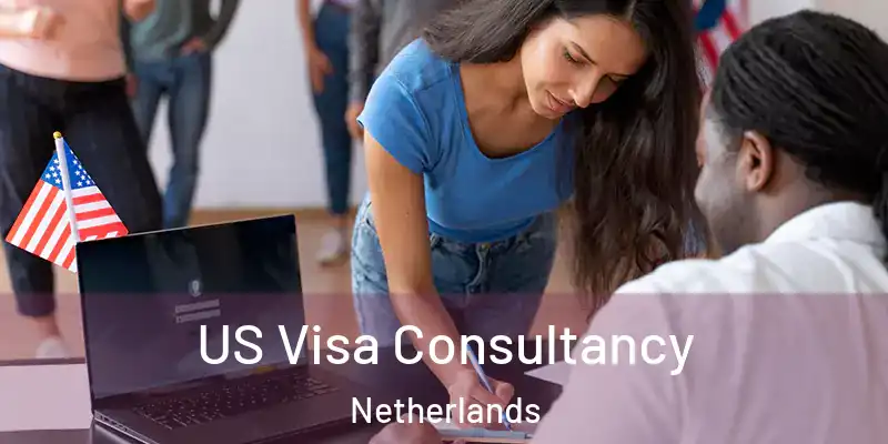 US Visa Consultancy Netherlands