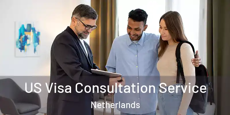US Visa Consultation Service Netherlands