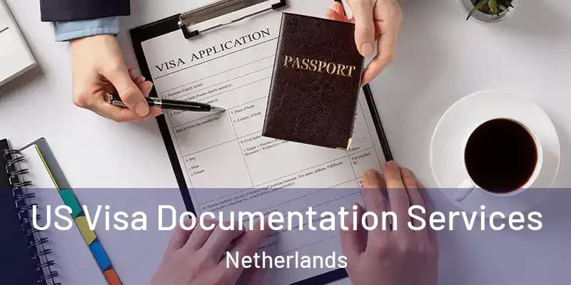 US Visa Documentation Services Netherlands