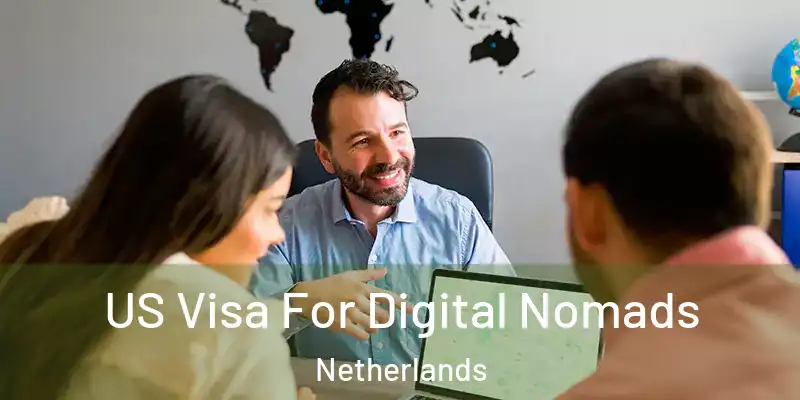 US Visa For Digital Nomads Netherlands
